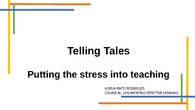 IN_22 Supporting effective learning. Telling tales