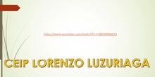 PRESENTACIÓN CEIP LORENZO LUZURIAGA