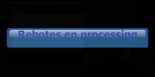 Rebotes en processing