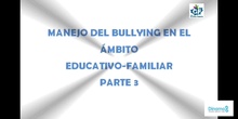 Manejo del bullying en el ámbito escolar-familiar 3