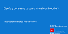 Creando un curso Moodle. Actividad Tarea fuera de lnea