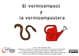 El vermicompost y la vermicompostera