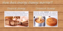 Energy and matter: changes and heat
