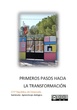 Primeros pasos hacia la transformación