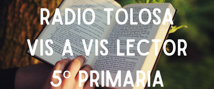 Radio Tolosa  - Vis a vis lector con 5º de Primaria