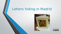 Letters hiding in Madrid