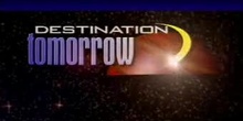 Destination Tomorrow - DT9 - Helios