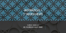 Matemáticas I. Bachillerato. IES Profesor Julio Pérez