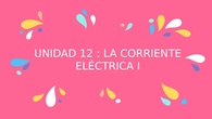 La corriente eléctrica I