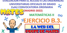 EvAU Junio 2022 - Matemáticas II - Ejercicio B3