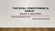 "PHYSICAL CONDITIONING & DANCE”  salsa & bachata