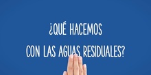 Depuración y reutilización de aguas residuales. ¿Qué es una EDAR y cómo funciona?
