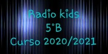Radio Kids 5ºB Curso 2020 - 2021