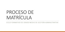 Proceso de matriculación ciclo formativo GAD a distancia