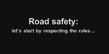 Road Safety: let's start by respecting the rules