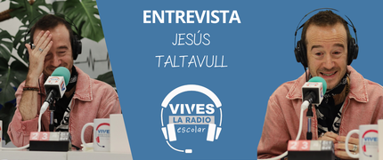 VIVES LA RADIO: Entrevista a Jesús Taltavull