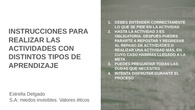 INSTRUCCIONES PARA REALIZAR LAS ACTIVIDADES CON DISTINTOS TIPOS DE APRENDIZAJE