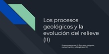 Tema 3 Los procesos geológicos y la evolución del relieve (II). Edafogénesis