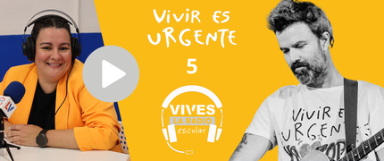 VIVES LA RADIO: Vivir es urgente_Programa 5