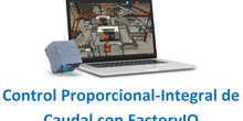 Control Proporcional-Integral de caudal con FactoryIO