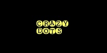 CRAZY DOTS