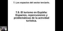 0709 Espacios, repercusiones y políticas sobre el turismo en España.