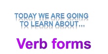ALL VERB FORMS FOR YEAR 6