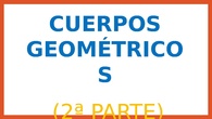 EXPLICACIÓN CUERPOS GEOMÉTRICOS 2