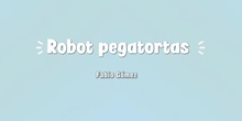 Robot pegatortas