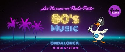 Música de los 80 - Los Viernes en Radio Patio T3X06 - Onda Lorca