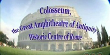 Colosseum, the Great Amphitheatre of Antiquity: Historic Centre of Rome: UNESCO Culture Sector