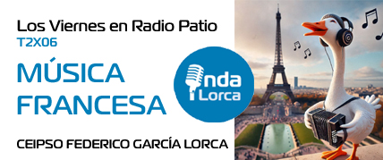 Música francesa - Los Viernes en Radio Patio T2x06. Onda Lorca