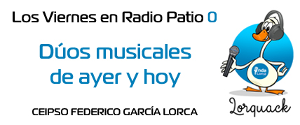 Dúos musicales. Los Viernes en Radio Patio. Programa 0. Onda Lorca. - Contenido educativo