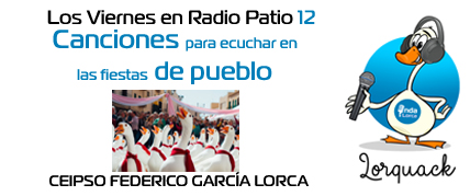 Canciones para las fiestas de pueblo - Los Viernes en Radio Patio 12. Onda Lorca