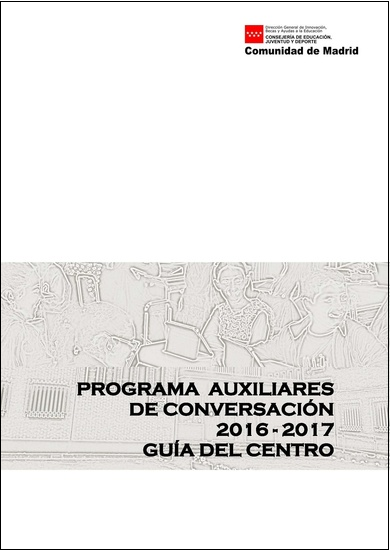 Programa de Auxiliares de Conversación 2016-2017. Guía del Centro
