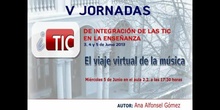 Ponencia de Dª Ana Alfonsel Gómez "El viaje virtual de la música"