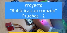Proyecto "Robótica con corazón" - Pruebas 2