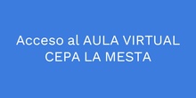 Acceso al AULA VIRTUAL Cepa La Mesta