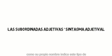 SUBORDINADAS ADJETIVAS