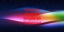 Diseño y Construción de un Circuito Simple en Tinkercad.