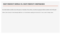 Past tenses, simple, past perfect, simple and continuous, habits in the past. Advanced C level