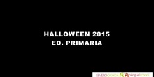 HALLOWEEN 2015. ED. PRIMARIA