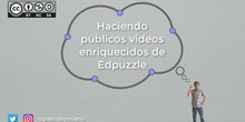 Haciendo públicos videos enriquecidos de edpuzzle