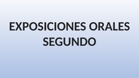 EXPOSICIONES ORALES 2º. CEIP PINOCHO 2017/18