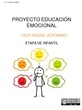 Proyecto Inteligencia emocional. C.Infantil. CEIP Padre Jerónimo.
