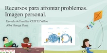 CEIP El Vellón. Escuela de Familias 23-24. Sesión 3: Resolución de problemas e imagen personal