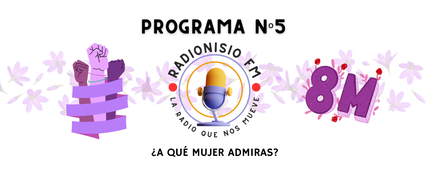 PROGRAMA Nº5 - ¿A QUÉ MUJER ADMIRAS?