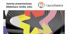 Insertar presentaciones (SlideShare, Scribd, Jclic)