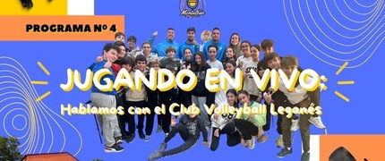 T2E4: Jugando en vivo: Hablamos con el C.V. Leganés