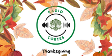 RADIO CORTES/ CBC EPISODE 4: THANKSGIVING TURKEY IS OVERRATED & THE TRUE ORIGINS OF THIS DAY